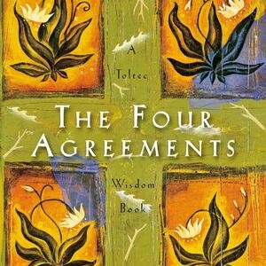 The Four Agreements By Don Miguel Ruiz 1997, 160p Self Help Book